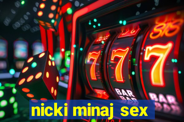 nicki minaj sex